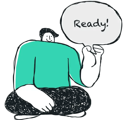 Illustrated character holding a speech bubble that says Ready!