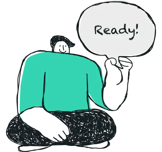Illustrated character holding a speech bubble that says Ready!
